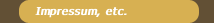 Impressum, etc.