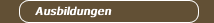 Ausbildungen