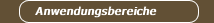 Anwendungsbereiche